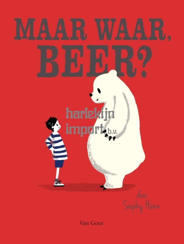 Maar waar, beer. 3+