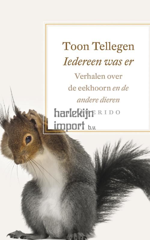 Toon Tellegen: Iedereen was er.