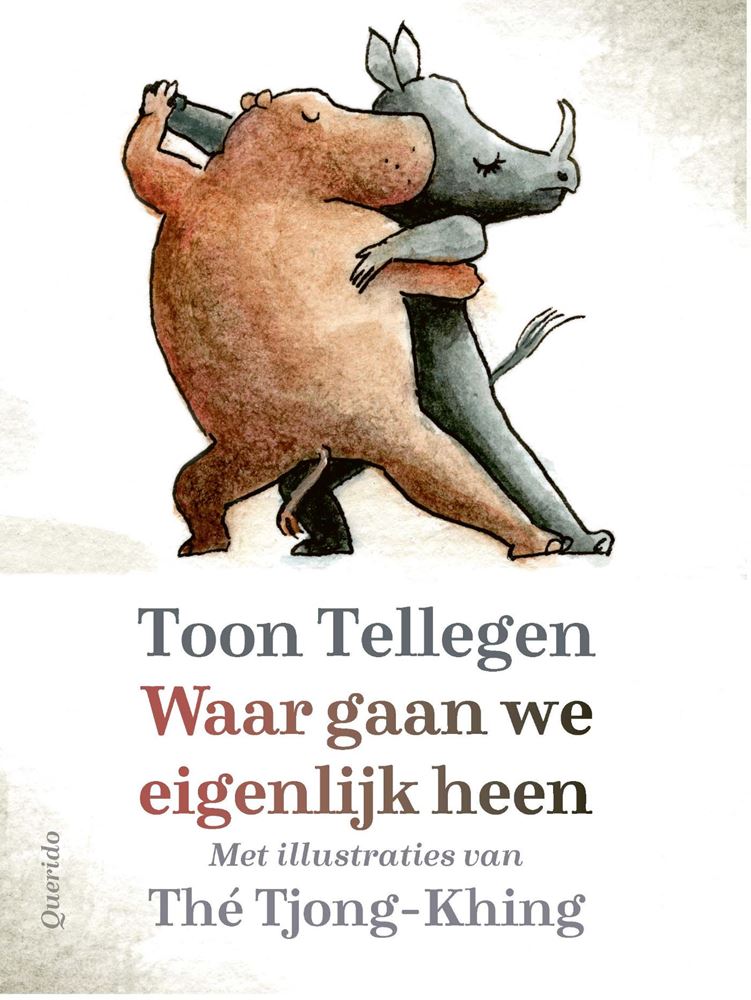 Toon Tellegen: Waar gaan we eigenlijk he