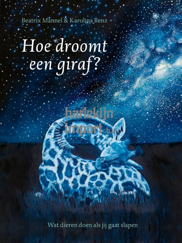 Hoe droomt een giraf? 8+