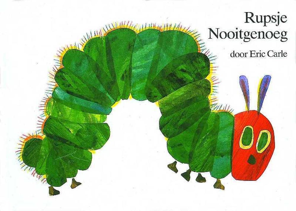 Rupsje Nooitgenoeg (groot). 3+