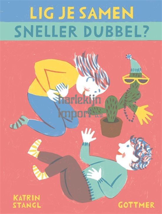 Lig je samen sneller dubbel. 4+