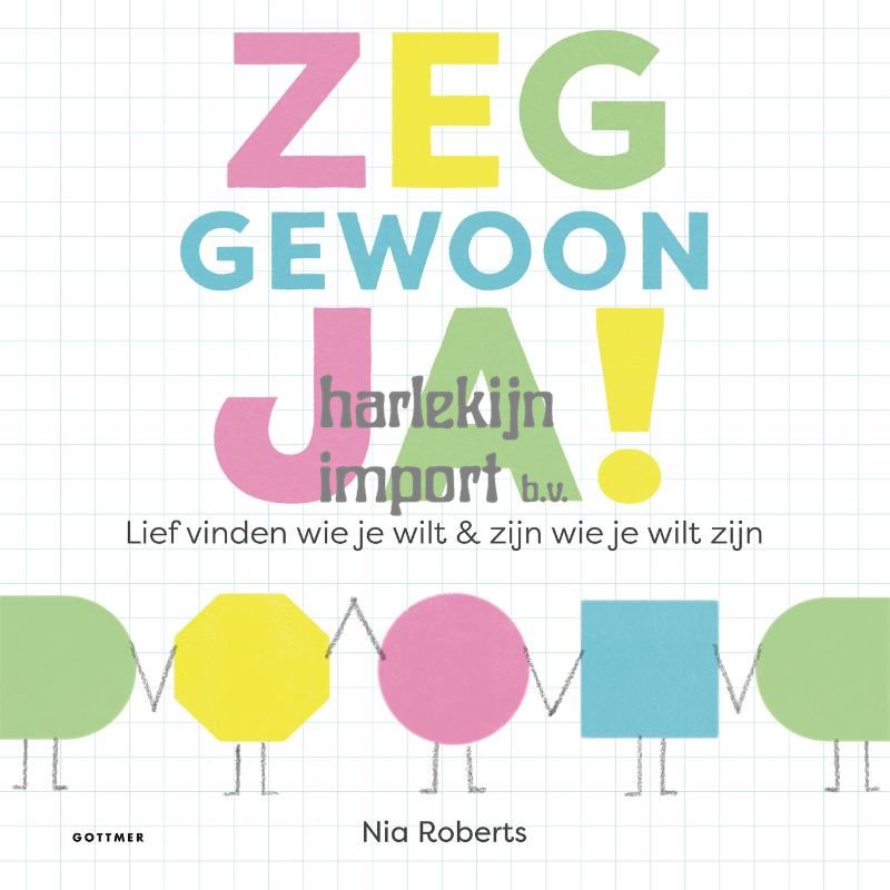 Zeg gewoon ja. Prentenboek. 4+