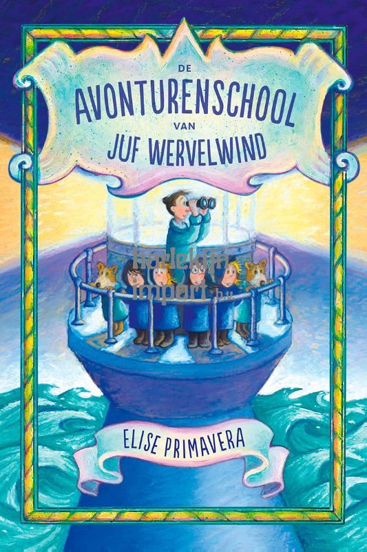 De avonturenschool van juf Wervelwind. 7