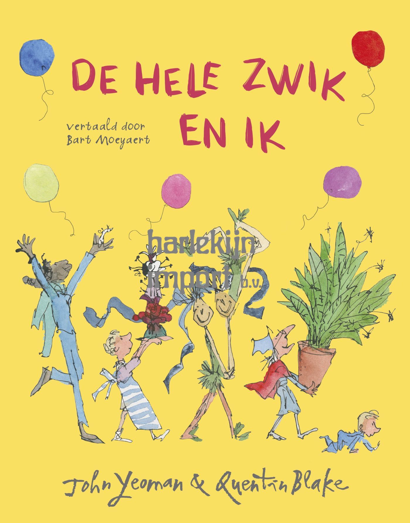 De hele zwik en ik. 4+
