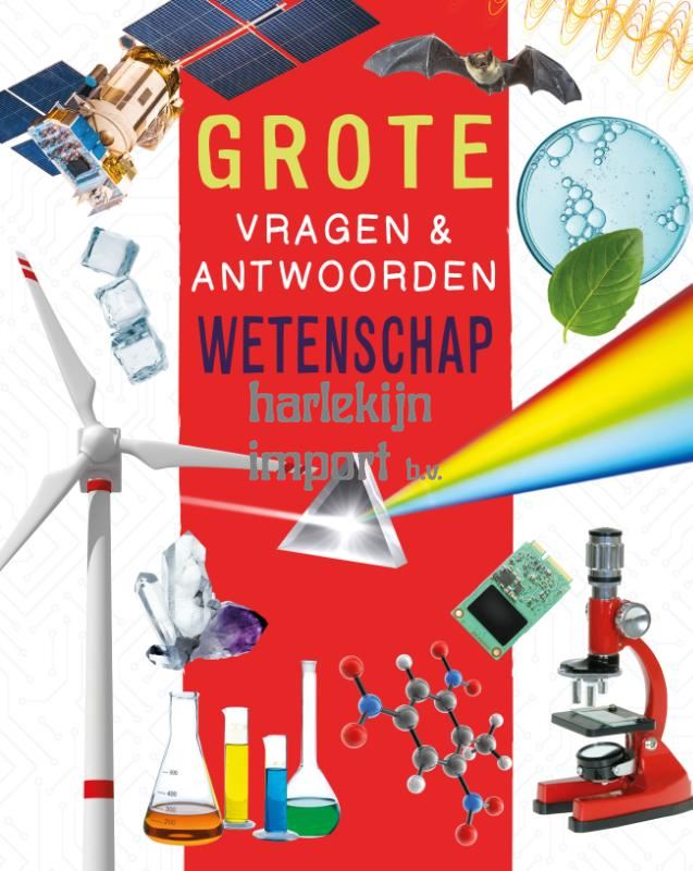 Wetenschap - Grote vragen & antwoorden