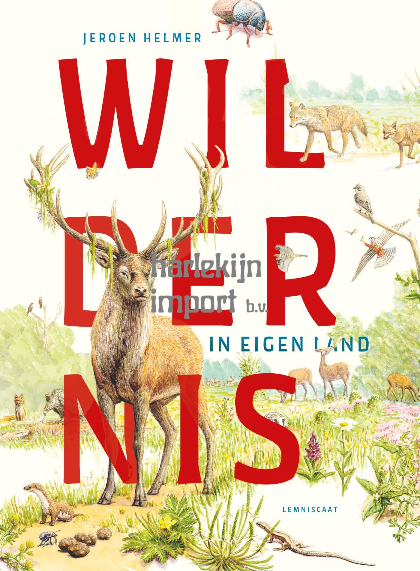 Natuur: Wildernis in eigen land.
