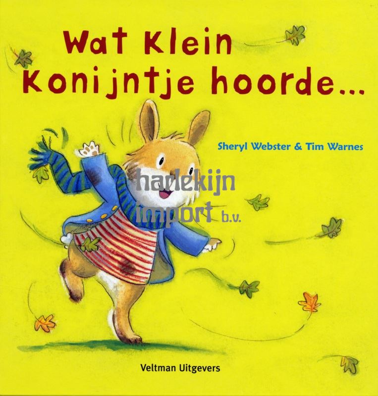 Wat klein konijntje hoorde... 3+