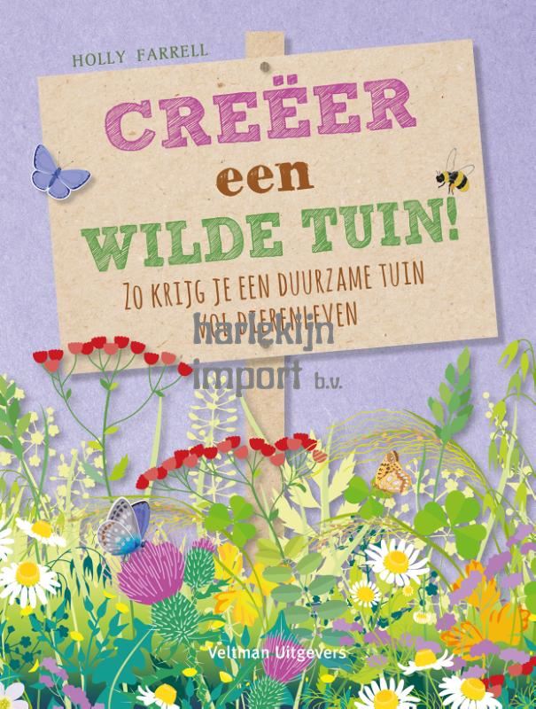 Creëer een wilde tuin.