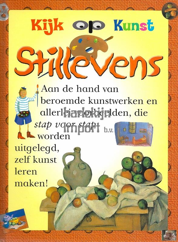 Kijk op kunst: Stillevens. 10+