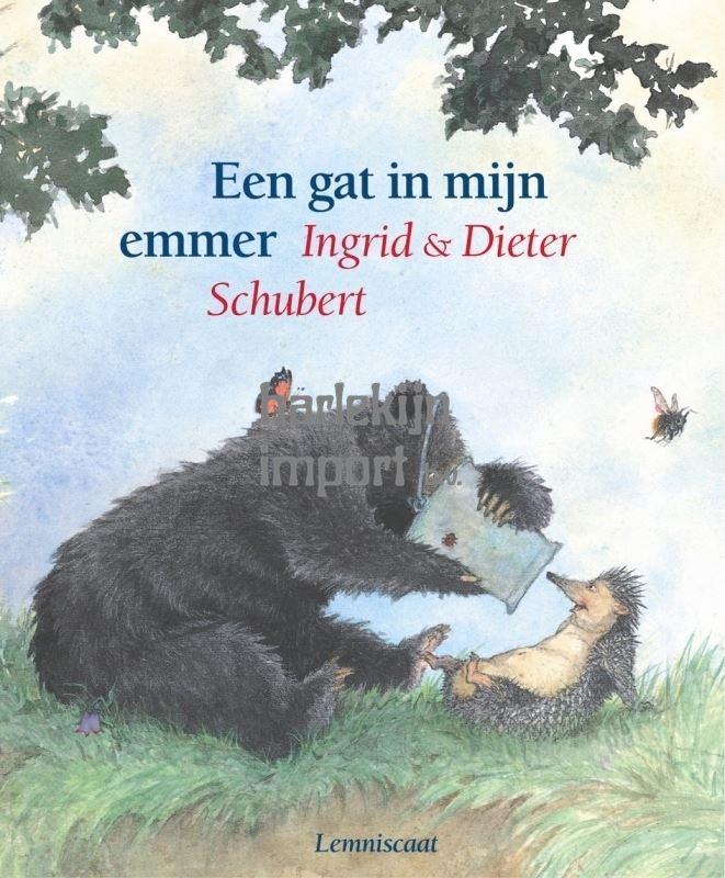 Een gat in mijn emmer. 3+