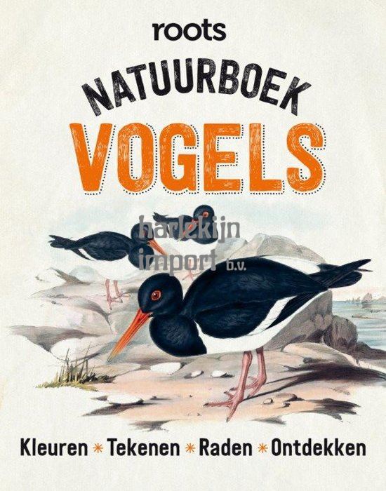 Roots. Natuurboek vogels. 8+