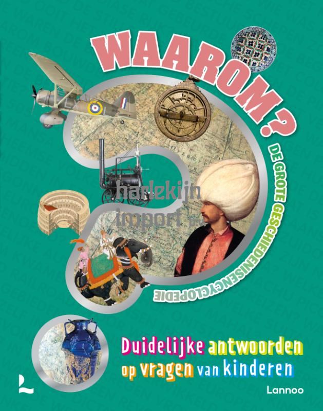 Waarom? De grote geschiedenisencyclopedi