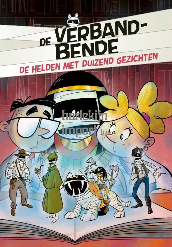 De Verbandbende De helden met duizend ge