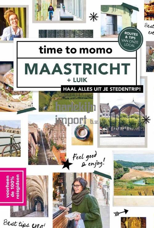 Time to momo Maastricht en Luik.