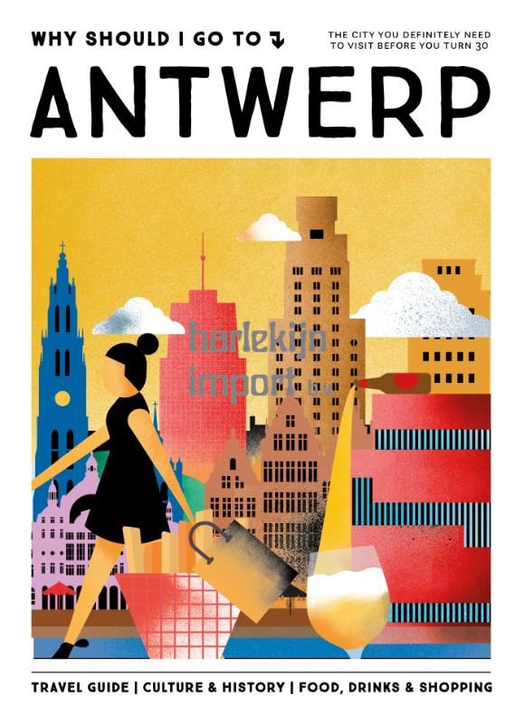 WHY SHOULD I GO TO ANTWERP Volwassene